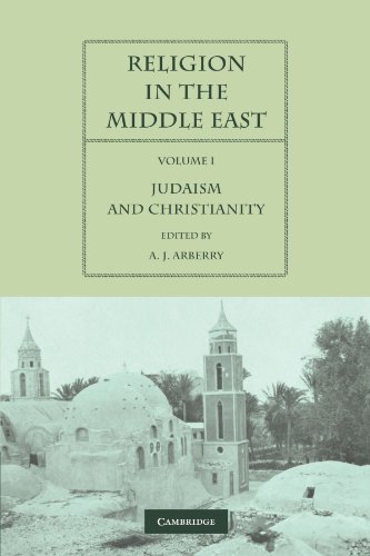 Religion in the Middle East 2 Volume Paperback Set: Religion in the Middle East: Three Religions in Concord and Conflict Volume 1 Judaism and Christianity
