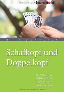 Schafkopf und Doppelkopf: Regeln und Taktik. Praktische Tipps, verständlich erklärt. Für Anfänger und erfahrene Spieler