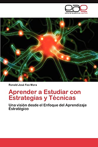 Aprender a Estudiar con Estrategias y Técnicas: Una visión desde el Enfoque del Aprendizaje Estratégico