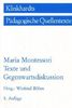 Maria Montessori. Texte und Gegenwartsdiskussion