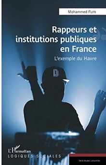 Rappeurs et institutions publiques en France: L'exemple du Havre