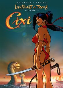 Cixi de Troy. Le secret de Cixi. Vol. 1
