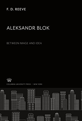 Aleksandr Blok Between Image and Idea