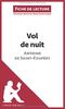 Vol de nuit d'Antoine de Saint-Exupéry (Fiche de lecture): Résumé Complet Et Analyse Détaillée De L'oeuvre