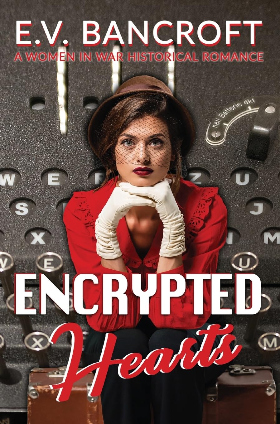 Encrypted Hearts (A Women in War Historical Romance, Band 3)