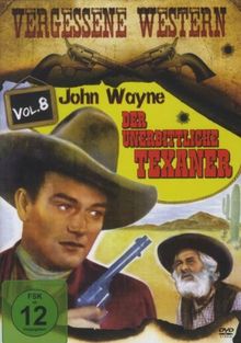 Vergessene Western, Vol. 8: Der unerbittliche Texaner