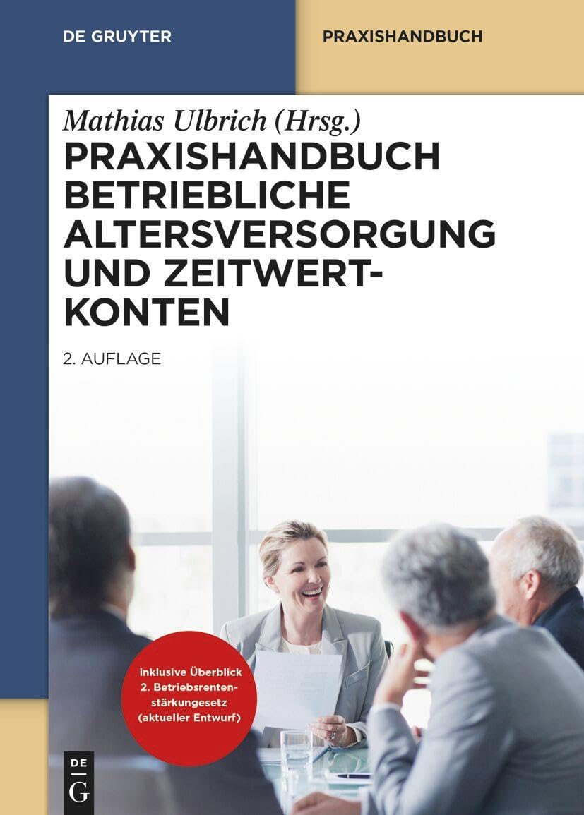 unbekannt Praxishandbuch Betriebliche Altersversorgung Und Zeitwertkonten (De Gruyter Praxishandbuch)