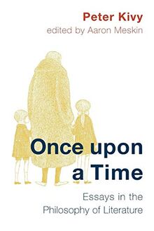 Once Upon a Time: Essays in the Philosophy of Literature