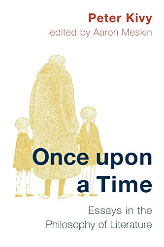 Once Upon a Time: Essays in the Philosophy of Literature