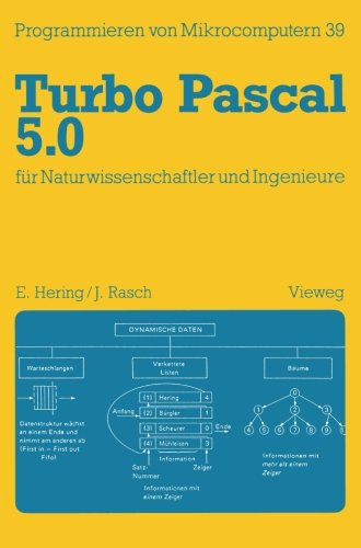 Turbo-Pascal 5.0 für Naturwissenschaftler und Ingenieure (Programmieren von Mikrocomputern)