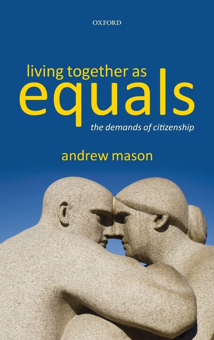 LIVING TOGETHER AS EQUALS C: The Demands of Citizenship