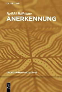 Anerkennung (Grundthemen Philosophie)