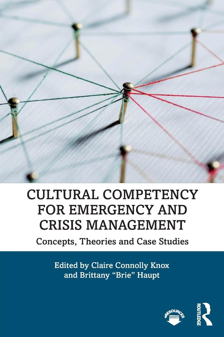Cultural Competency for Emergency and Crisis Management: Concepts, Theories and Case Studies