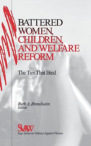 Battered Women, Children, and Welfare Reform: The Ties That Bind (Sage Series on Violence Against Women, V. 11)