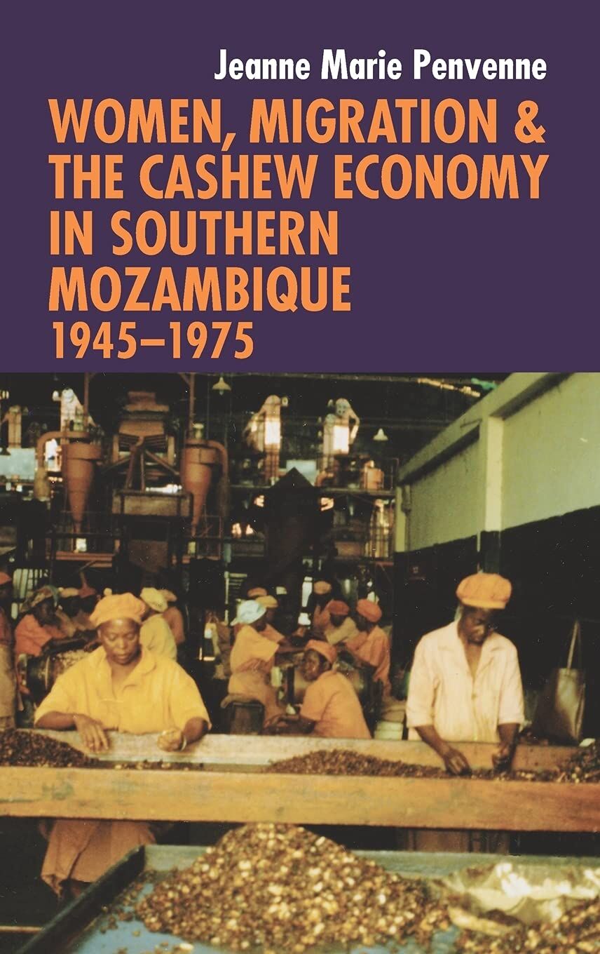 Women, Migration & the Cashew Economy in Southern Mozambique