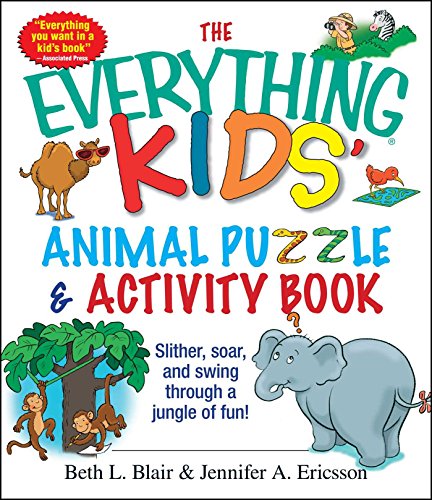 The Everything Kids' Animal Puzzles & Activity Book: Slither, Soar, And Swing Through A Jungle Of Fun!