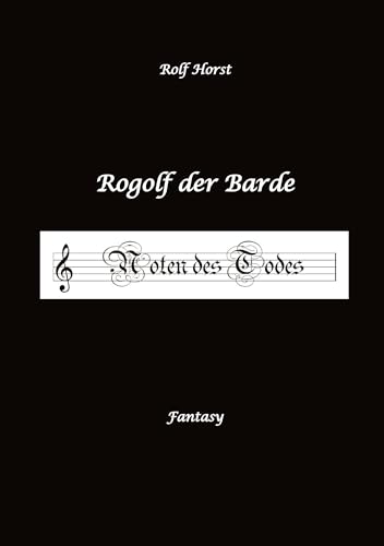 Rogolf der Barde, Live-Rollenspiel, Zwerge, Magier, Rituale, Laute, Dolche, Kurzschwert, Räucherwerk, Rügen, Verrat, Macht der Finsternis, Dämonen: Noten des Todes