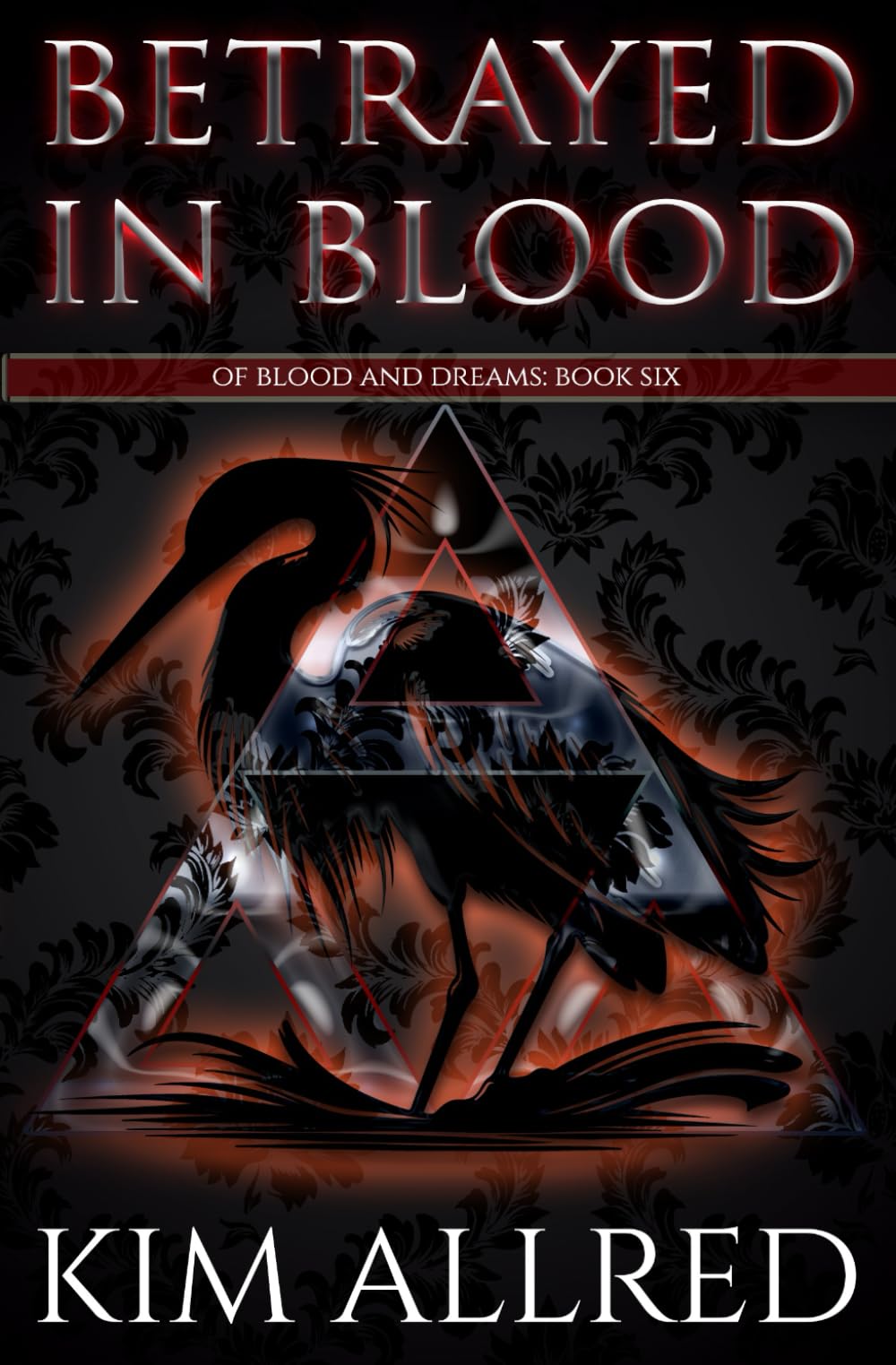 Betrayed in Blood: A Paranormal Vampire Romance: A Vampire Urban Fantasy (Of Blood & Dreams, Band 6)