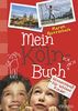 Mein Köln-Buch: Wissensspaß für schlaue Kinder