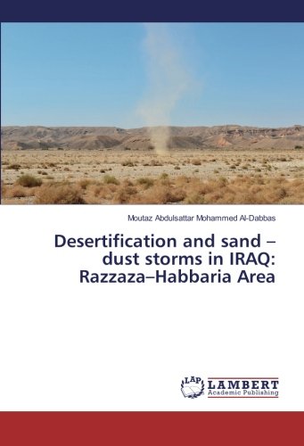 Desertification and sand – dust storms in IRAQ: Razzaza–Habbaria Area