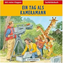 Ein Tag als Kameramann. Coppenraths bunte Berufebücher