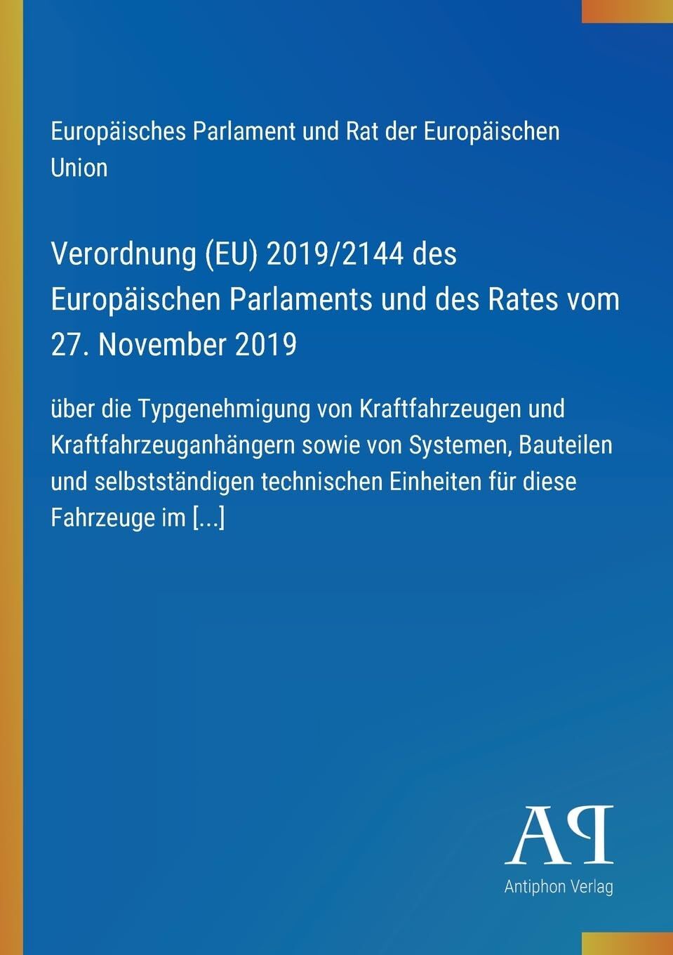 Verordnung (EU) 2019/2144 des Europäischen Parlaments und des Rates vom 27. November 2019