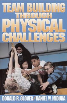 Team Building Through Physical Challenges