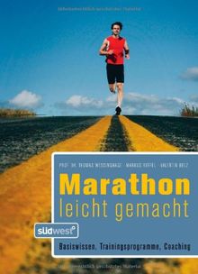 Marathon leicht gemacht: Basiswissen - Trainingsprogramme - Coaching