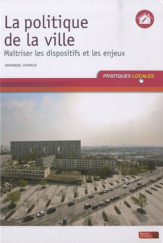La Politique De La Ville : Maîtriser Les Dispositifs Et Les Enjeux