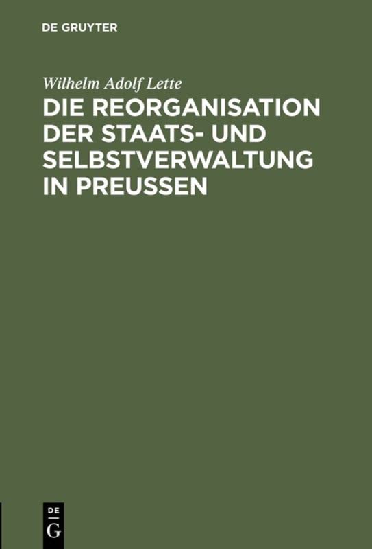 Die Reorganisation der Staats- und Selbstverwaltung in Preußen