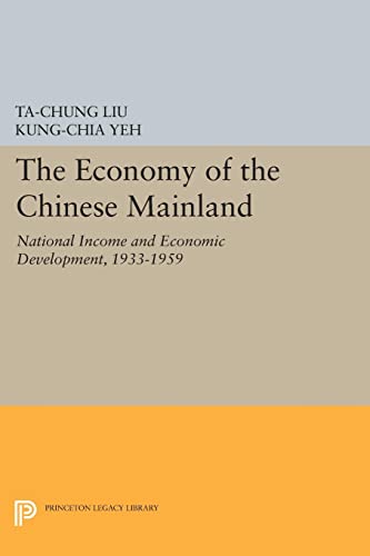 Economy of the Chinese Mainland (Princeton Legacy Library)