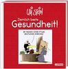 Uli Stein – Ziemlich beste Gesundheit!: Ein lustiges Geschenkbuch zum Thema Gesundheit! (Uli Stein Für dich!)