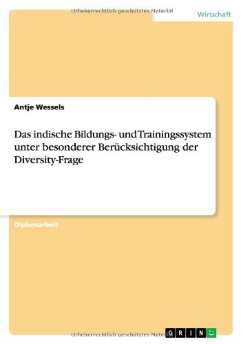 Das indische Bildungs- und Trainingssystem unter besonderer Berücksichtigung der Diversity-Frage