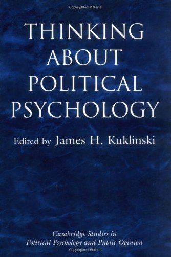 Thinking about Political Psychology (Cambridge Studies in Public Opinion and Political Psychology)