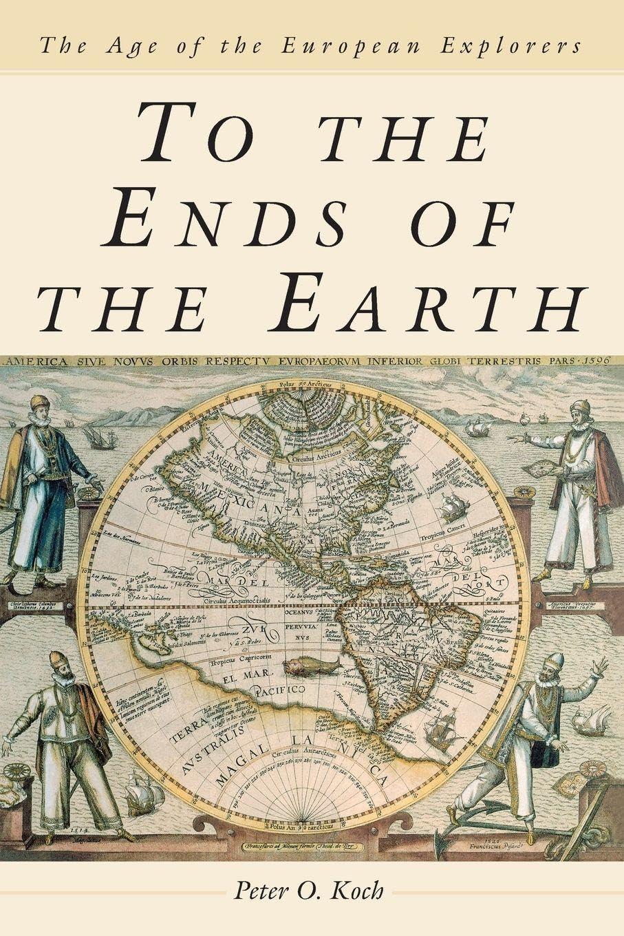 To the Ends of the Earth: The Age of the European Explorers