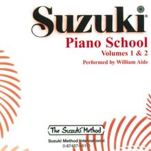 Suzuki Piano School Piano CD 1+2: Performed by William Aide (Suzuki Method Core Materials)