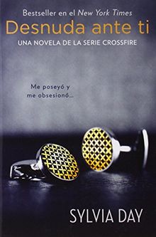 Desnuda ante ti (Crossfire Novels)