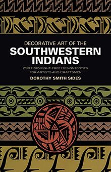 Decorative Art of the Southwestern Indians (Dover Pictorial Archives)