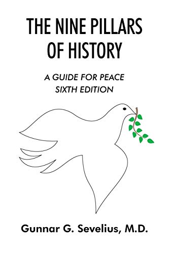 The Nine Pillars of History: A Guide for Peace Sixth Edition
