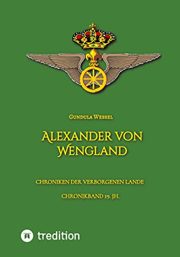 Alexander von Wengland: Chroniken der Verborgenen Lande 19. Jh.