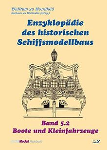 Enzyklopädie des historischen Schiffsmodellbaus / Enzyklopädie des historischen Schiffsmodellbaus - Band 5.2: Boote und Kleinfahrzeuge