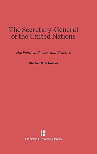 The Secretary-General of the United Nations: His Political Powers and Practice