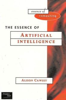 The Essence of Artificial Intelligence (Essence of Computing)