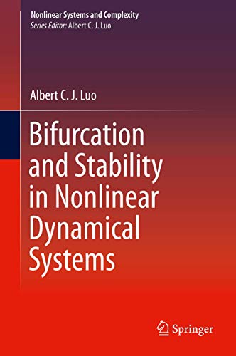 Bifurcation and Stability in Nonlinear Dynamical Systems (Nonlinear Systems and Complexity, 28, Band 28)