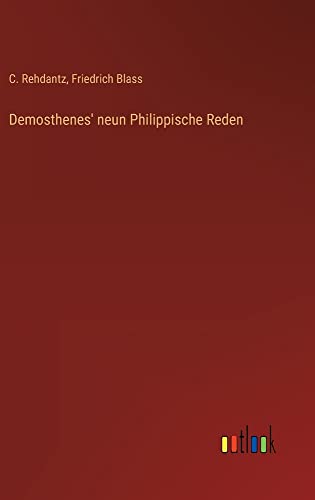 Demosthenes' neun Philippische Reden