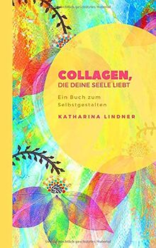 Collagen, die deine Seele liebt: Ein Buch zum Selbstgestalten