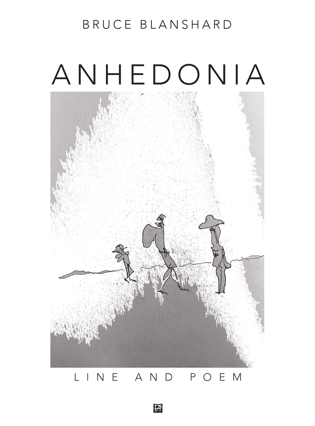Anhedonia: Line and Poem (Blanshard Line and Poem)