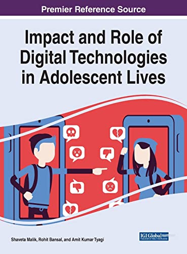 Impact and Role of Digital Technologies in Adolescent Lives (Advances in Human and Social Aspects of Technology)