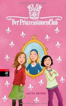 Der Prinzessinnenclub: Band 1