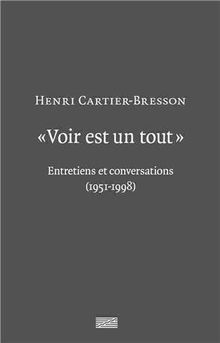 Voir est un tout : entretiens et conversations, 1951-1998